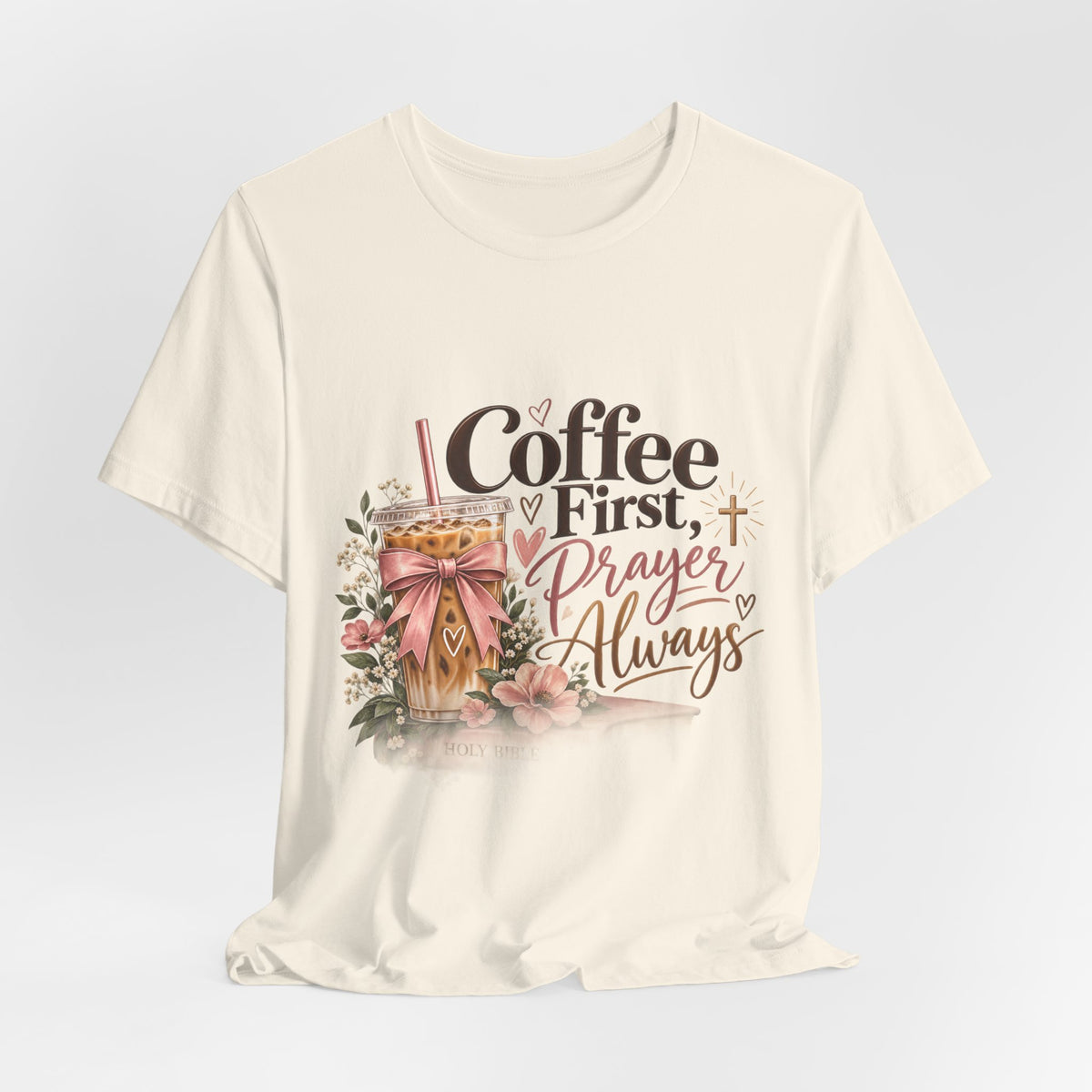 Coffee First, Prayer Always T‑Shirt — Faith & Floral Graphic Tee