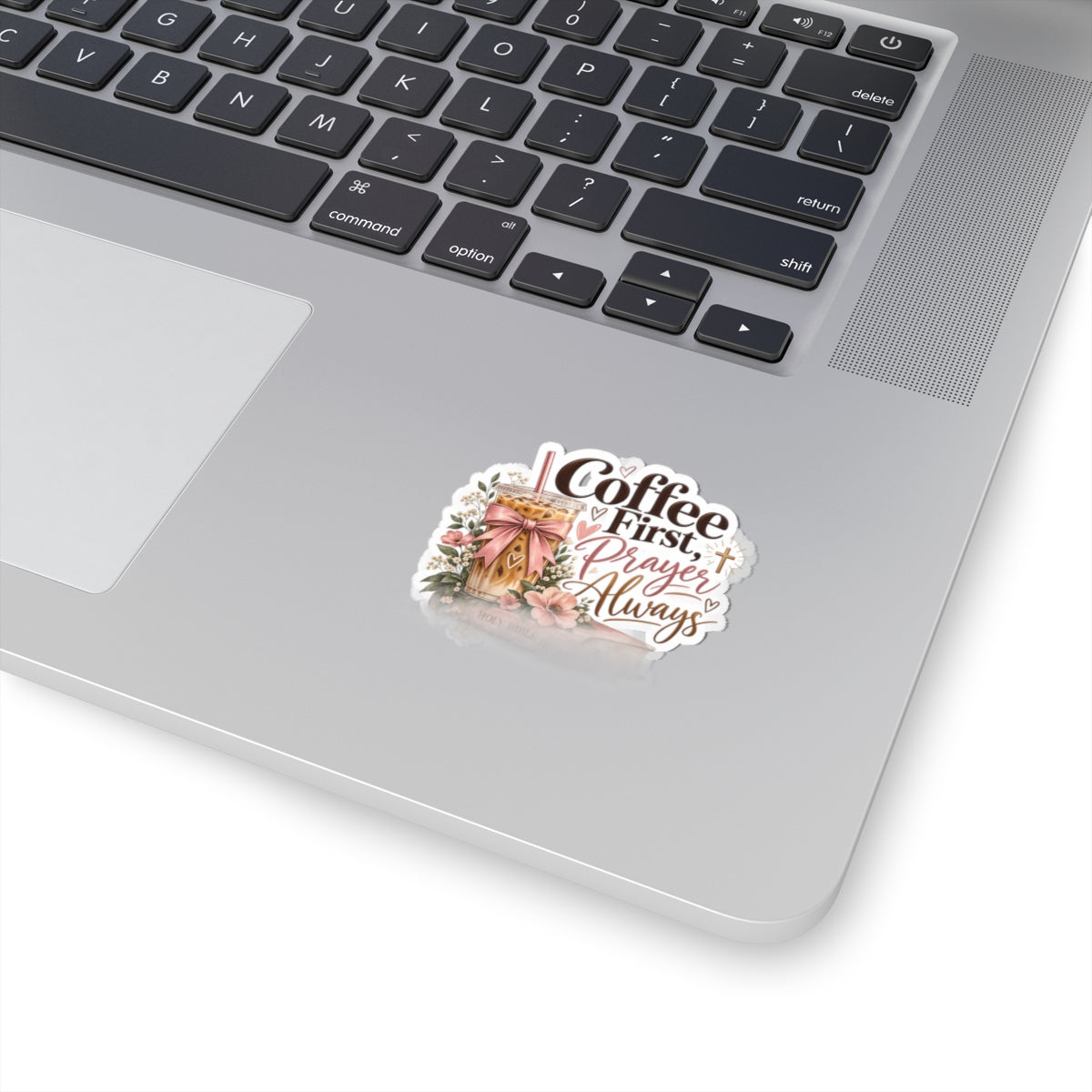 Coffee First, Prayer Always Sticker — Faith & Coffee Kiss-Cut Decal