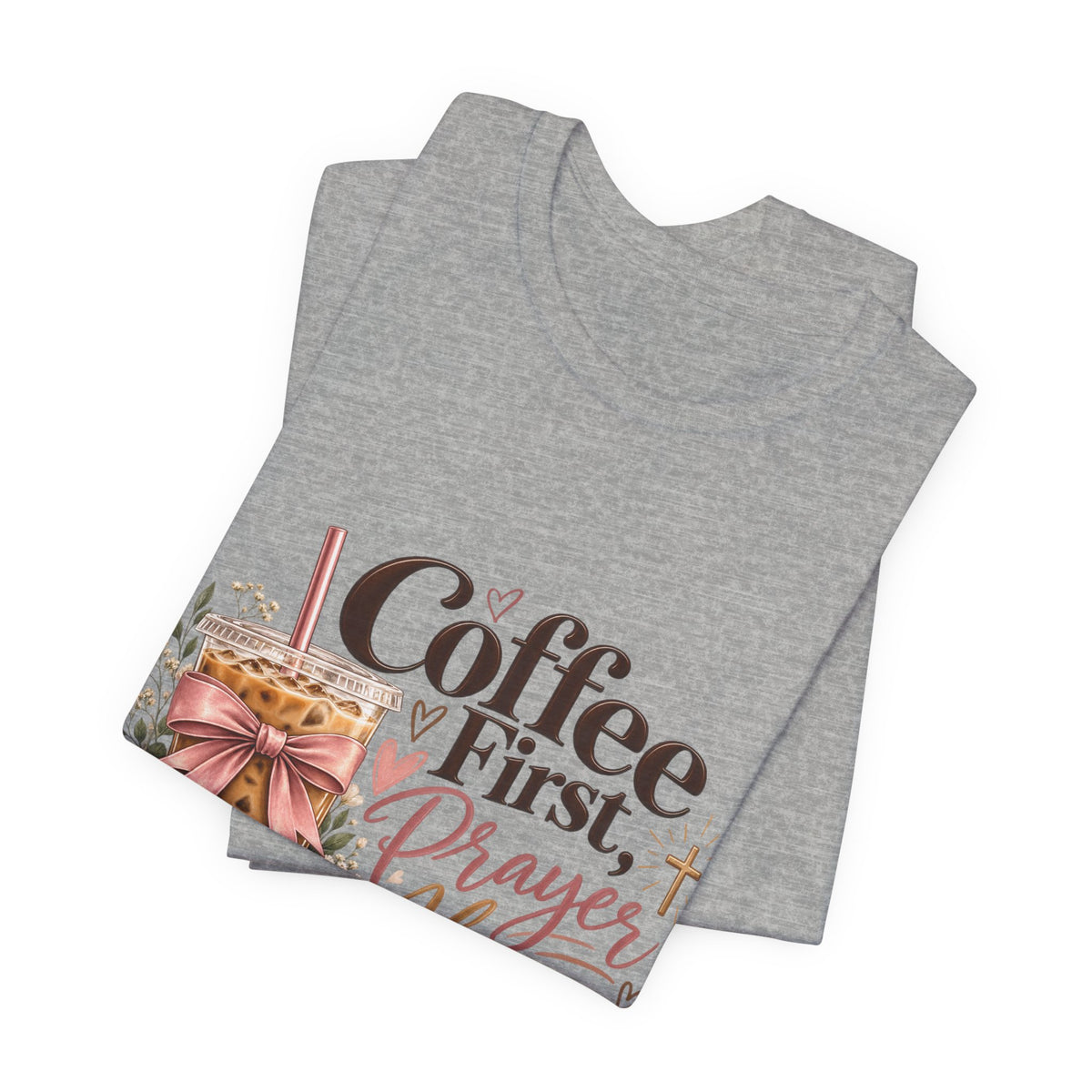 Coffee First, Prayer Always T‑Shirt — Faith & Floral Graphic Tee