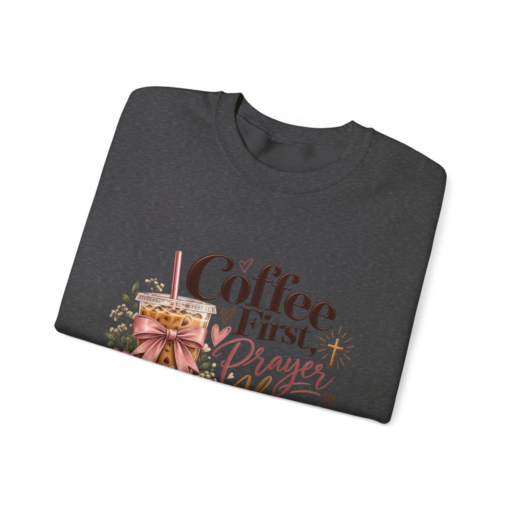 Coffee First, Prayers Always Sweatshirt