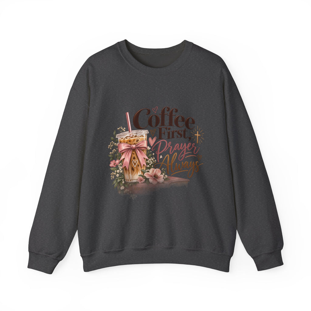Coffee First, Prayers Always Sweatshirt