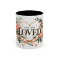 You Are Loved Floral Coffee Mug — 11/15oz Accent Ceramic Mug