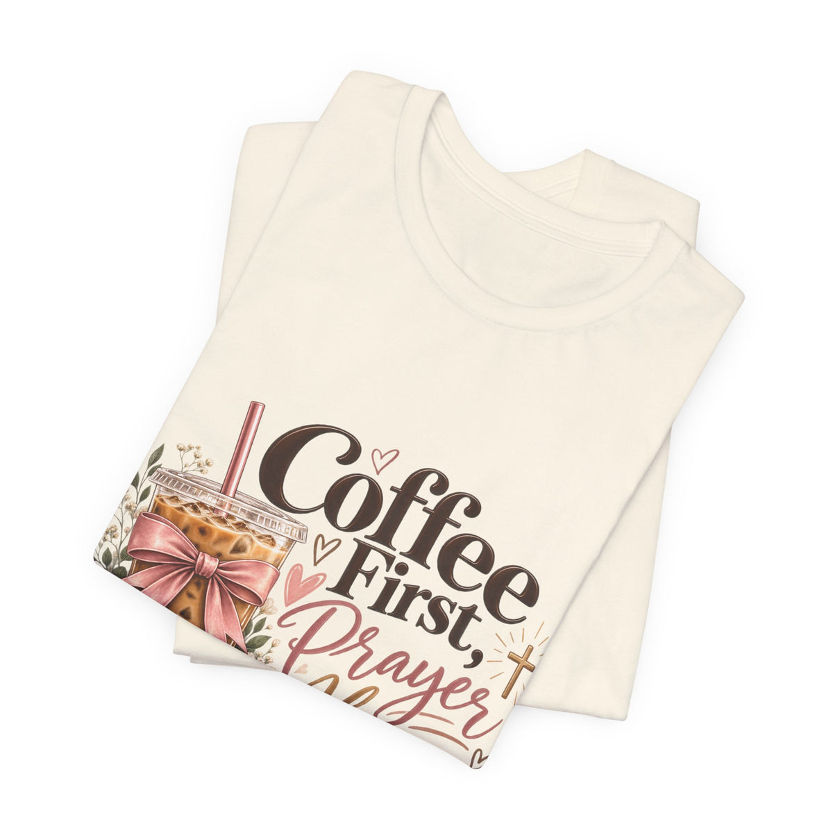 Coffee First, Prayer Always T‑Shirt — Faith & Floral Graphic Tee