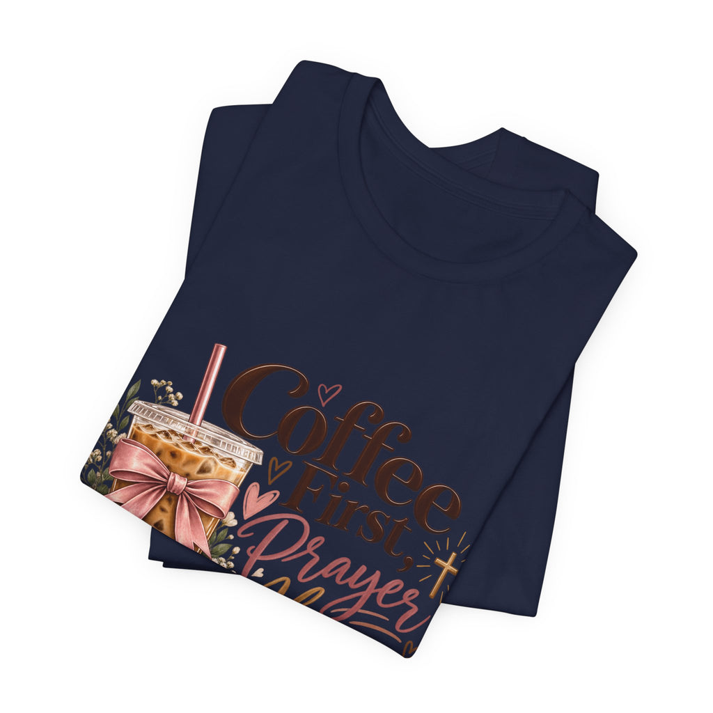Coffee First, Prayer Always T‑Shirt — Faith & Floral Graphic Tee
