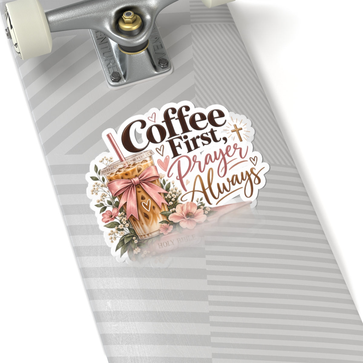 Coffee First, Prayer Always Sticker — Faith & Coffee Kiss-Cut Decal