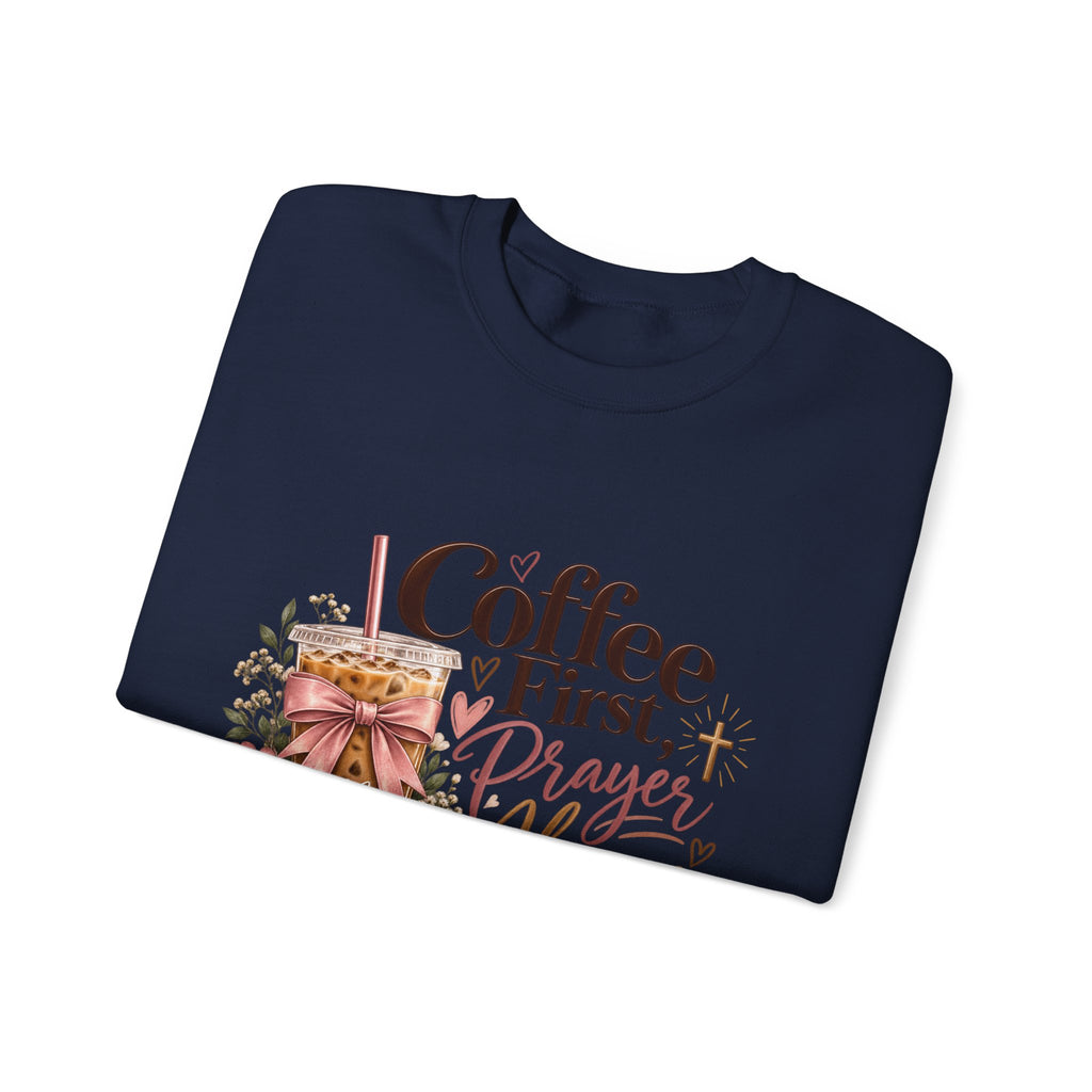 Crewneck Sweatshirt — "Coffee First, Prayers Always" Floral Faith Design