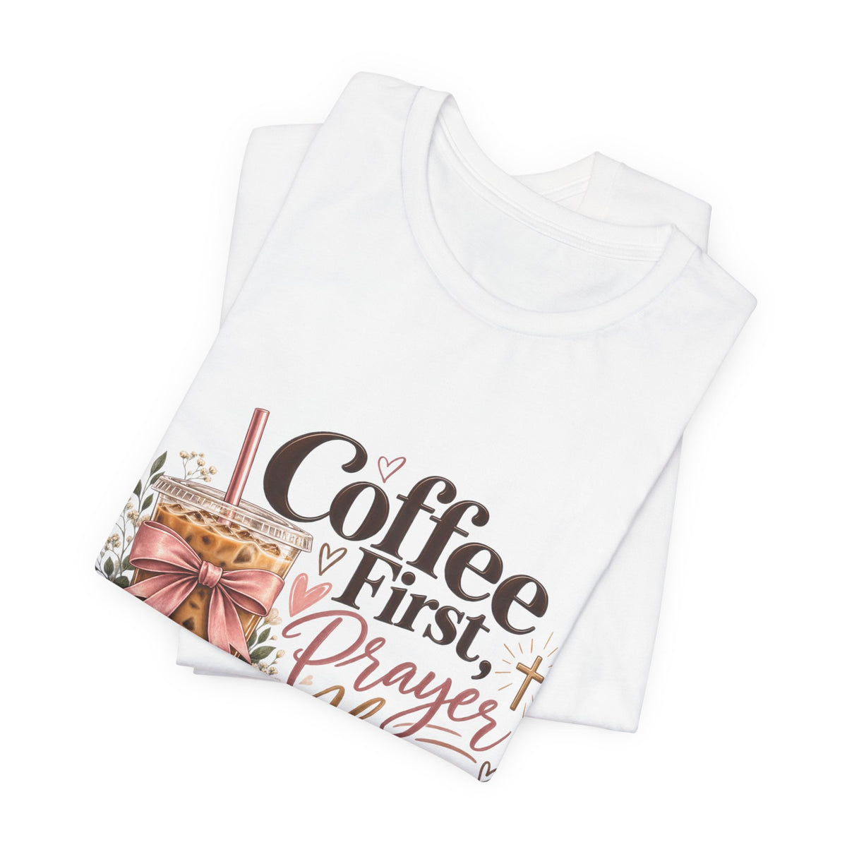 Coffee First, Prayer Always T‑Shirt — Faith & Floral Graphic Tee