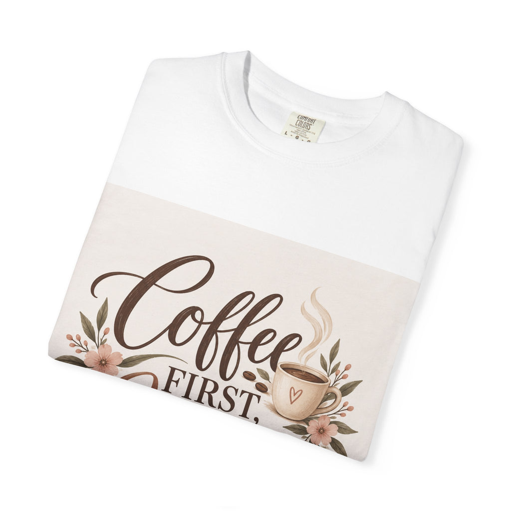 Coffee First Prayer Always T-Shirt — Christian Faith & Coffee Comfort Tee